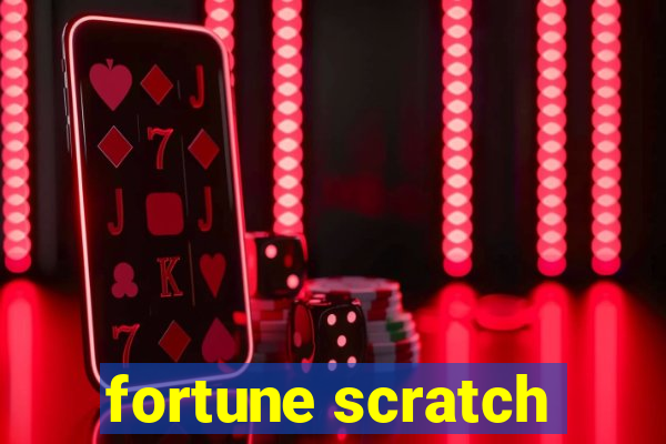 fortune scratch